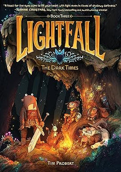 Lightfall; The Dark Times - A Graphic Novel - Tim Probert