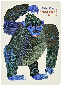 From Head to Toe Board Book - Eric Carle