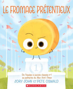 Le Fromage Pretentieux - Scholastic French