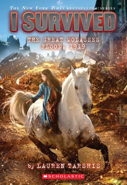 I Survived The Great Molasses Flood, 1919 - I Survived #19 Scholastic