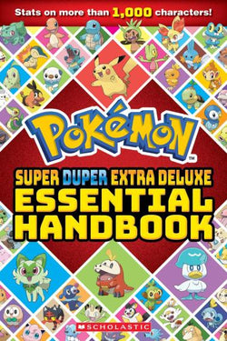 Pokemon: Super Duper Extra Deluxe Essential Handbook - Scholastic