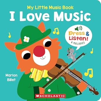 My Little Music Book: I Love Music - Scholastic