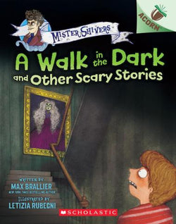 A Walk in the Dark and Other Scary Stories - Scholastic