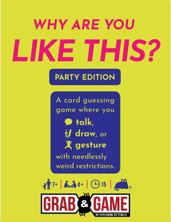 Why Are You Like This Party Version Grab & Game