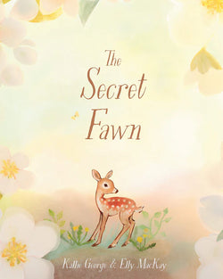 The Secret Fawn - Elly MacKay