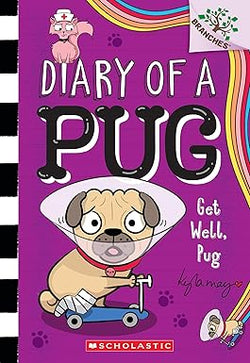 Get Well, Pug - Diary of a Pug - Scholastic