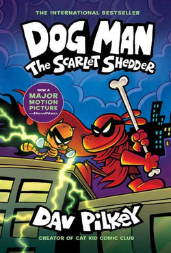 Dog Man: The Scarlet Shedder - Scholastic