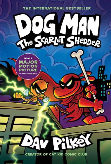 Dog Man: The Scarlet Shedder - Scholastic