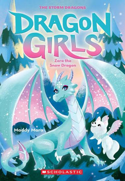 Zora the Snow Dragon: Dragon Girls #15 - Scholastic