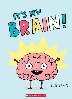 It's My Brain! - Scholastic