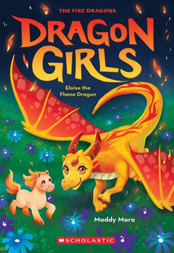 Eloise the Flame Dragon - Dragon Girls #16 - Scholastic