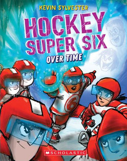 Over Time: Hockey Super Six - Scholastic