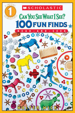 Can You See What I See? 100 Fun Finds - Scholastic Reader! Level 1