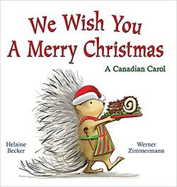We Wish you a Merry Christmas : A Canadian Carol