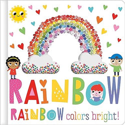 Rainbow, Rainbow, Colours Bright! Board Book