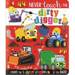 Never Touch THE Dirty Diggers Board Book