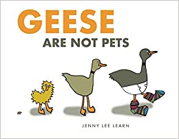 Geese Are Not Pets Hardcover